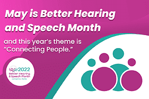 Better Hearing and Speech month at Westchester Audiology